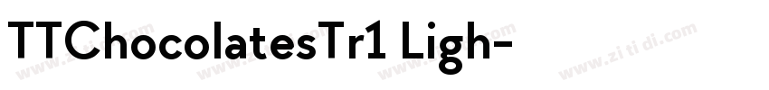 TTChocolatesTr1 Ligh字体转换